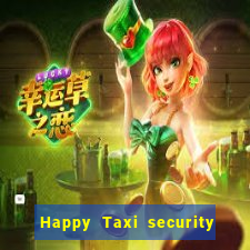 Happy Taxi security password road 96 happy